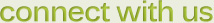 Connect with us